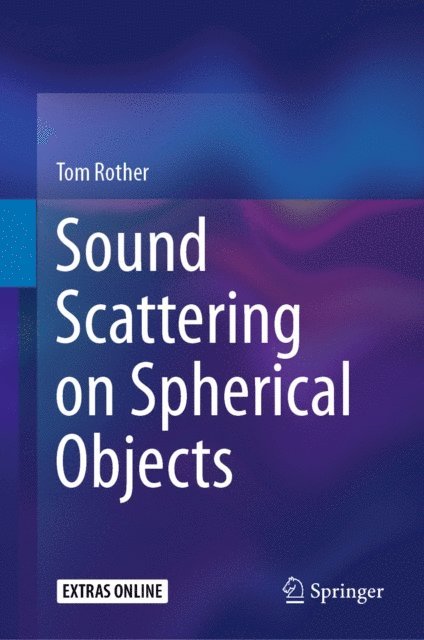 Tom Rother - Sound Scattering on Spherical Objects, E-bok