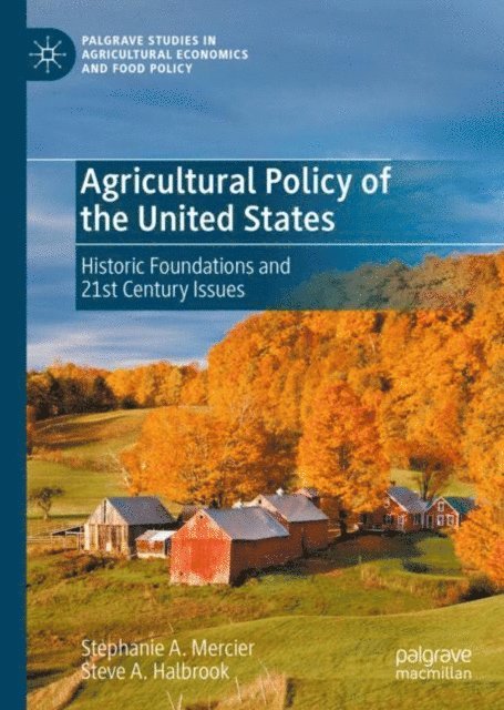 Steve A. Halbrook, Stephanie A. Mercier - Agricultural Policy of the United States, E-bok