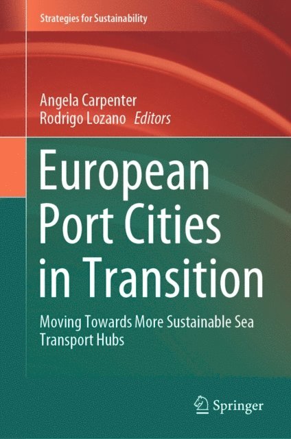 Rodrigo Lozano, Angela Carpenter - European Port Cities in Transition, E-bok