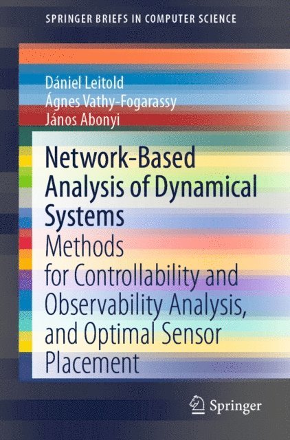 Janos Abonyi, Agnes Vathy-Fogarassy, Daniel Leitold - Network-Based Analysis of Dynamical Systems, E-bok
