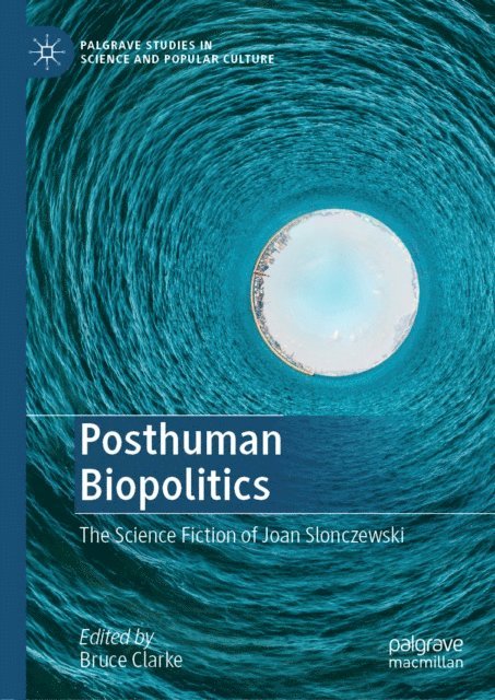 Bruce Clarke - Posthuman Biopolitics, E-bok