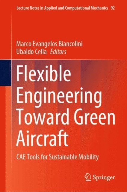 Ubaldo Cella, Marco Evangelos Biancolini - Flexible Engineering Toward Green Aircraft, E-bok