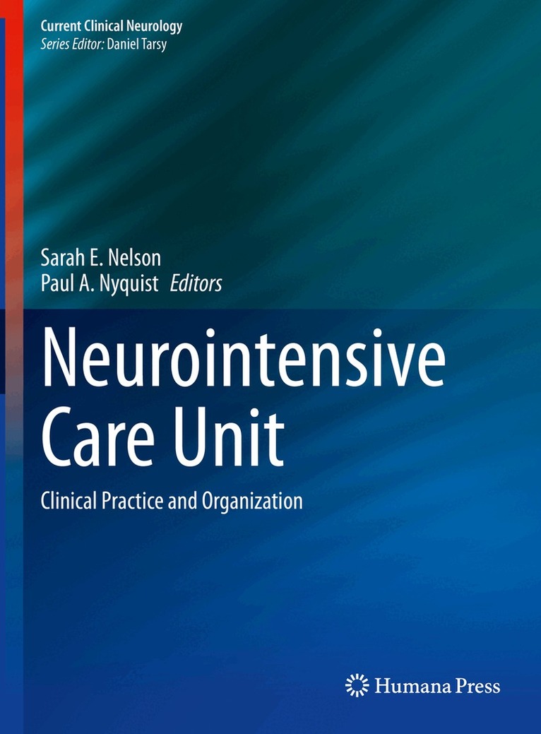 Sarah E. Nelson, Paul A. Nyquist - Neurointensive Care Unit, Inbunden