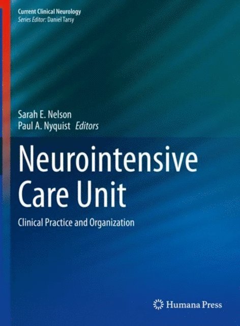 Paul A. Nyquist, Sarah E. Nelson - Neurointensive Care Unit, E-bok