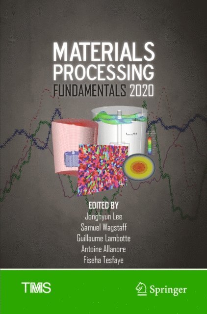 Fiseha Tesfaye, Antoine Allanore, Guillaume Lambotte, Samuel Wagstaff, Jonghyun Lee - Materials Processing Fundamentals 2020, E-bok