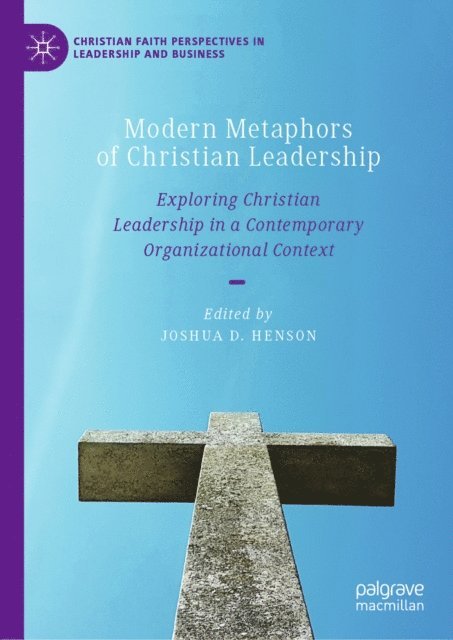 Joshua D. Henson - Modern Metaphors of Christian Leadership, E-bok