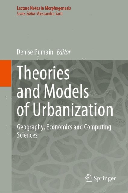 Denise Pumain - Theories and Models of Urbanization, E-bok