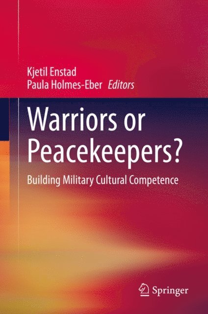 Paula Holmes-Eber, Kjetil Enstad - Warriors or Peacekeepers?, E-bok