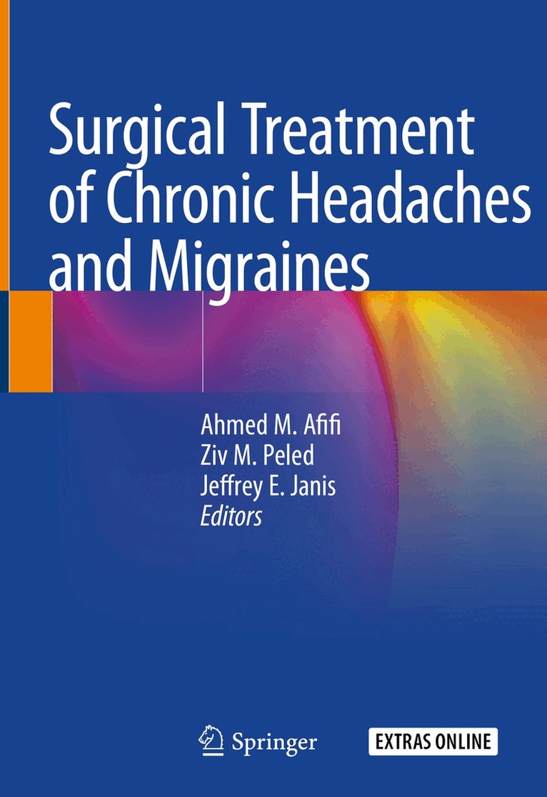 Ahmed M. Afifi, Ziv M. Peled, Jeffrey E. Janis - Surgical Treatment of Chronic Headaches and Migraines, Inbunden