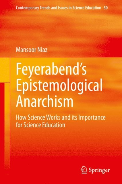 Mansoor Niaz - Feyerabend's Epistemological Anarchism, E-bok