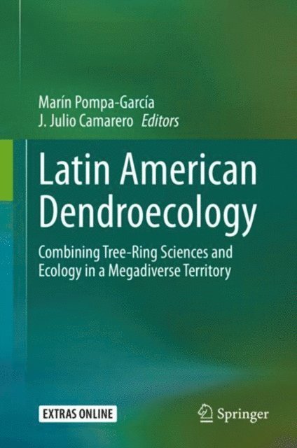 J. Julio Camarero, Marin Pompa-Garcia - Latin American Dendroecology, E-bok