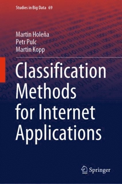 Martin Kopp, Petr Pulc, Martin Holena - Classification Methods for Internet Applications, E-bok