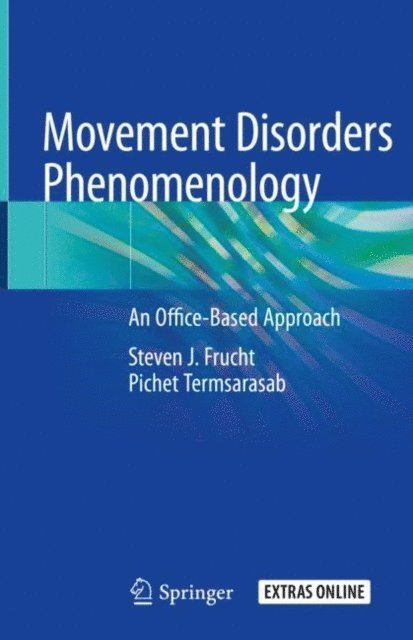 Pichet Termsarasab, Steven J. Frucht - Movement Disorders Phenomenology, E-bok