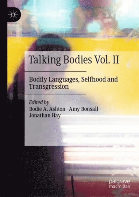 Jonathan Hay, Amy Bonsall, Bodie A. Ashton - Talking Bodies Vol. II, E-bok