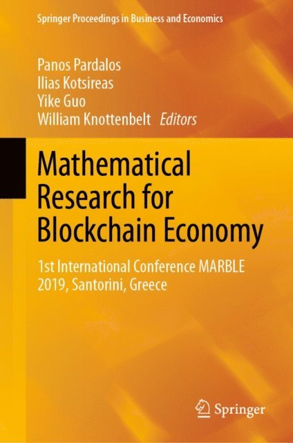 William Knottenbelt, Yike Guo, Ilias Kotsireas, Panos Pardalos - Mathematical Research for Blockchain Economy, E-bok