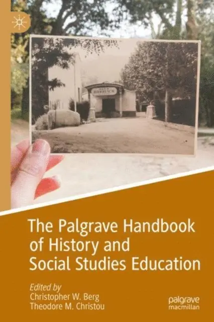 Theodore M. Christou, Christopher W. Berg - Palgrave Handbook of History and Social Studies Education, E-bok. Tillgänglighet: Lägg i varukorg