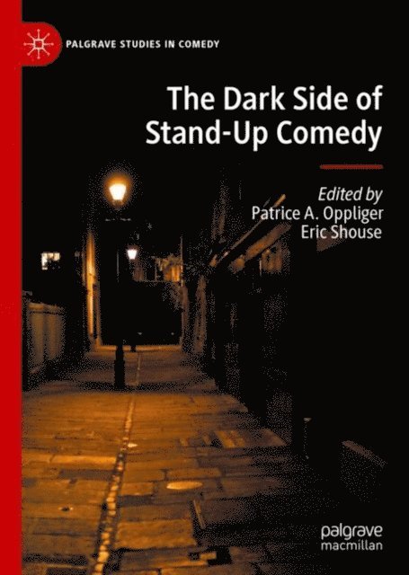 Eric Shouse, Patrice A. Oppliger - Dark Side of Stand-Up Comedy, E-bok