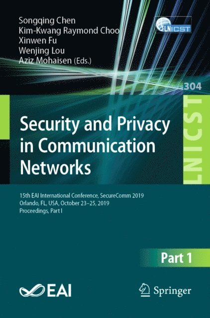 Aziz Mohaisen, Wenjing Lou, Xinwen Fu, Kim-Kwang Raymond Choo, Songqing Chen - Security and Privacy in Communication Networks, E-bok