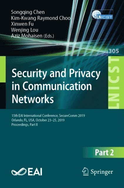 Aziz Mohaisen, Wenjing Lou, Xinwen Fu, Kim-Kwang Raymond Choo, Songqing Chen - Security and Privacy in Communication Networks, E-bok