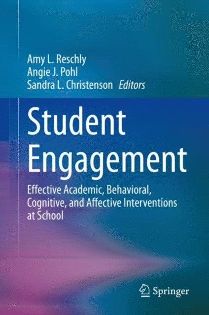 Sandra L. Christenson, Angie J. Pohl, Amy L. Reschly - Student Engagement, E-bok