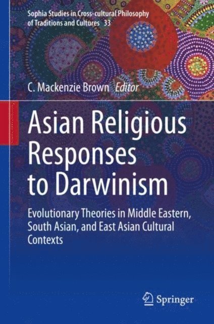 C. Mackenzie Brown - Asian Religious Responses to Darwinism, E-bok