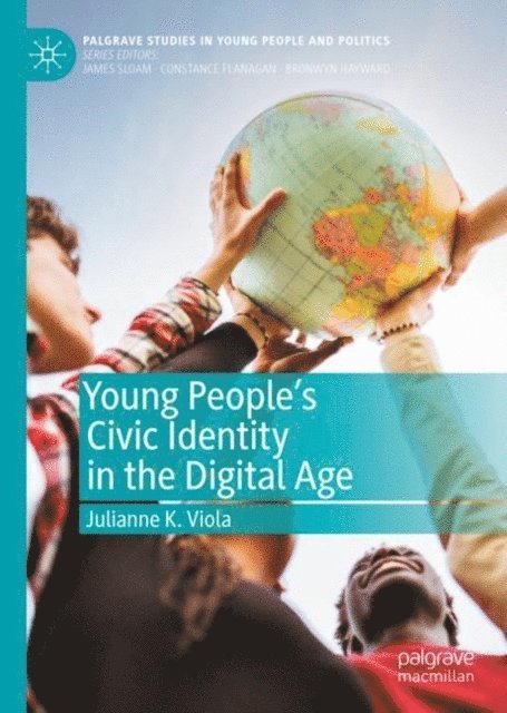 Julianne K. Viola - Young People's Civic Identity in the Digital Age, E-bok