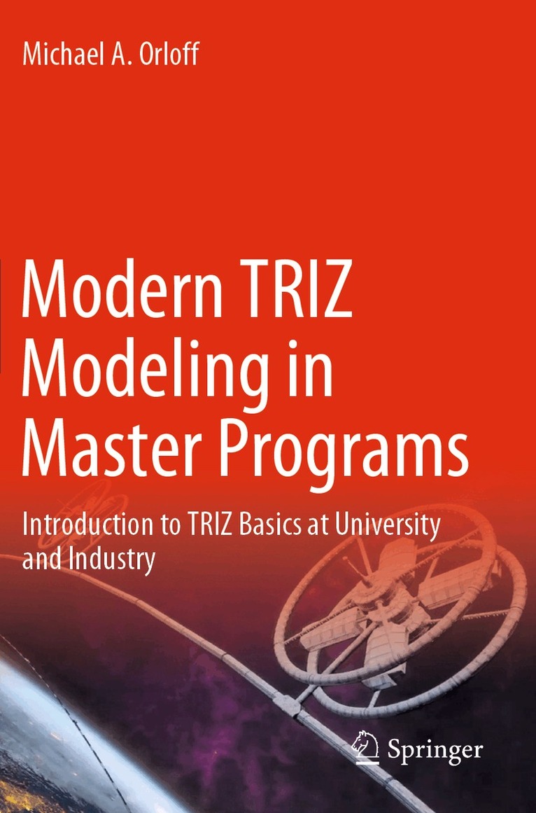 Michael A. Orloff - Modern TRIZ Modeling in Master Programs, Häftad