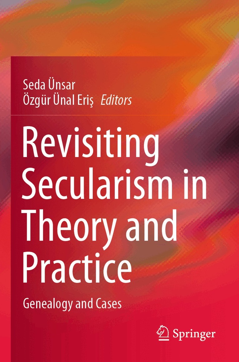 Seda Ünsar, Özgür Ünal Eriş - Revisiting Secularism in Theory and Practice, Häftad