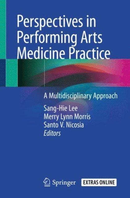 Santo V. Nicosia, Merry Lynn Morris, Sang-Hie Lee - Perspectives in Performing Arts Medicine Practice, E-bok
