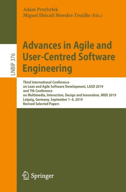 Miguel Ehecatl Morales-Trujillo, Adam Przybylek - Advances in Agile and User-Centred Software Engineering, E-bok