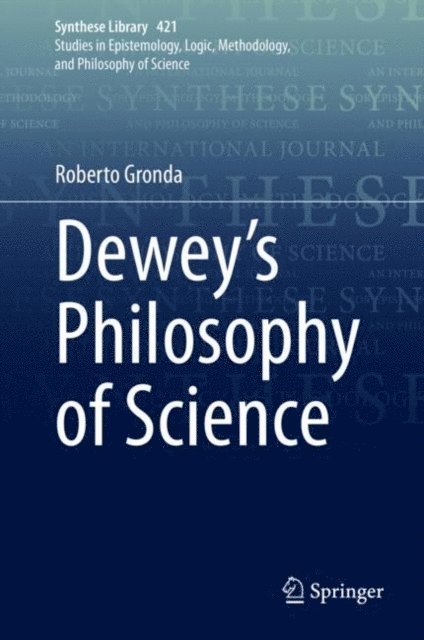 Roberto Gronda - Dewey's Philosophy of Science, E-bok