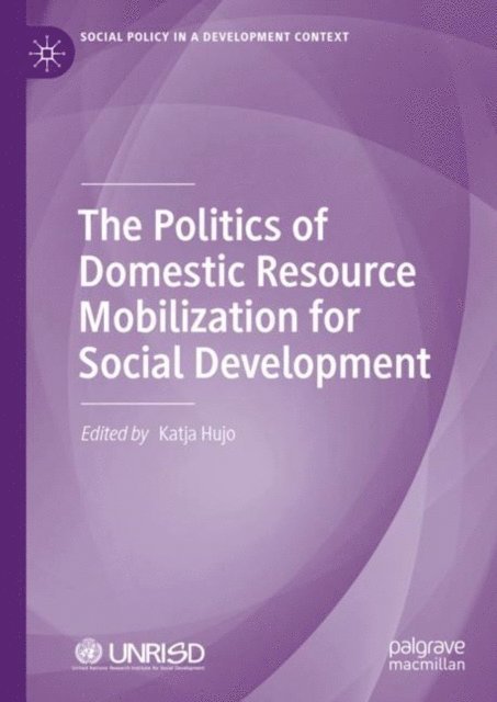 Katja Hujo - Politics of Domestic Resource Mobilization for Social Development, E-bok