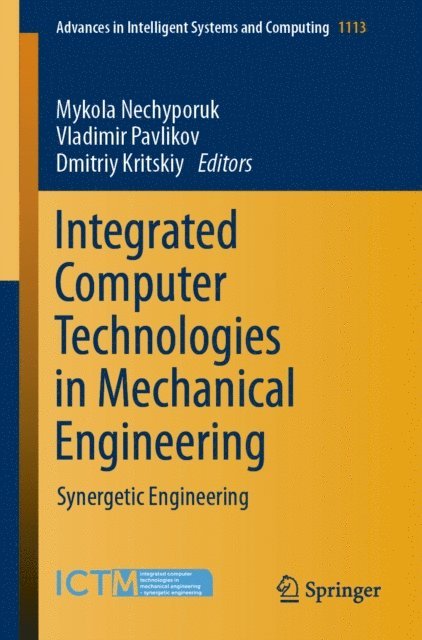 Dmitriy Kritskiy, Vladimir Pavlikov, Mykola Nechyporuk - Integrated Computer Technologies in Mechanical Engineering, E-bok