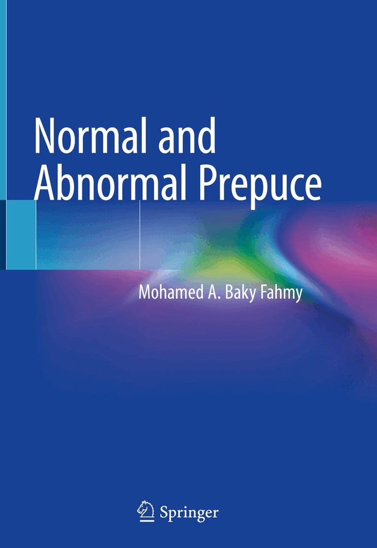 Mohamed A. Baky Fahmy - Normal and Abnormal Prepuce, Inbunden. Tillgänglighet: Lägg i varukorg