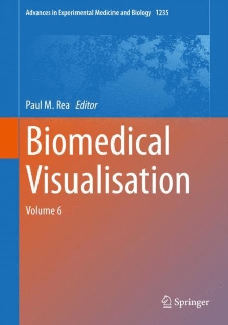 Paul M. Rea - Biomedical Visualisation, E-bok