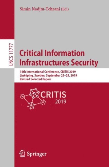 Simin Nadjm-Tehrani - Critical Information Infrastructures Security, E-bok