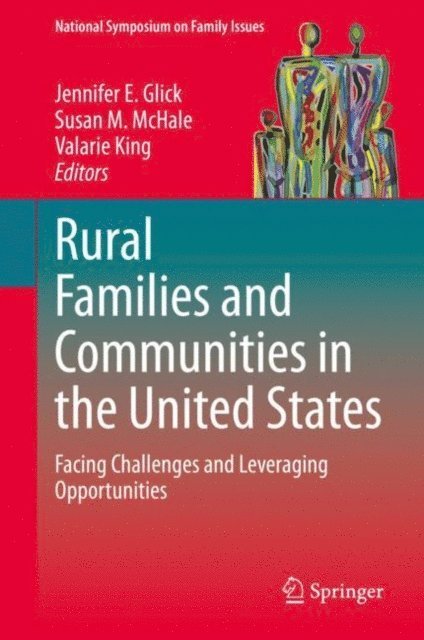 Valarie King, Susan M. McHale, Jennifer E. Glick - Rural Families and Communities in the United States, E-bok