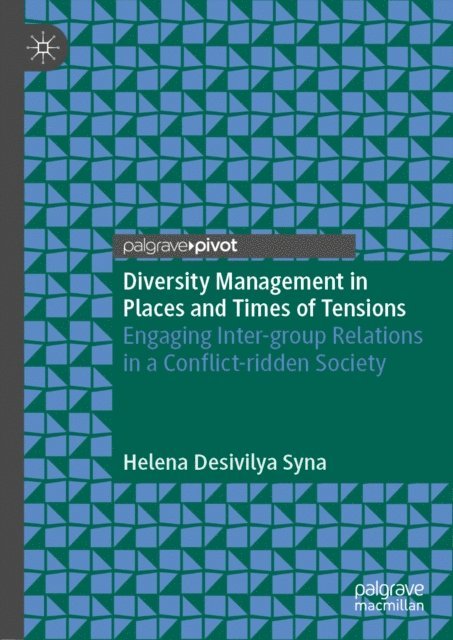 Helena Desivilya Syna - Diversity Management in Places and Times of Tensions, E-bok