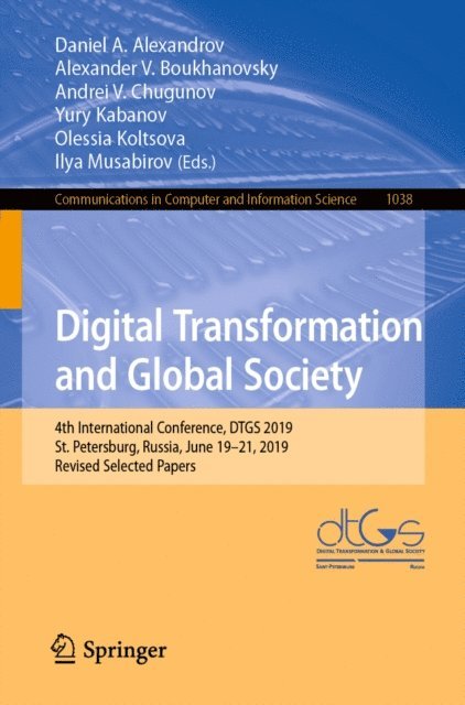 Ilya Musabirov, Olessia Koltsova, Yury Kabanov, Andrei V. Chugunov, Alexander V. Boukhanovsky, Daniel A. Alexandrov - Digital Transformation and Global Society, E-bok