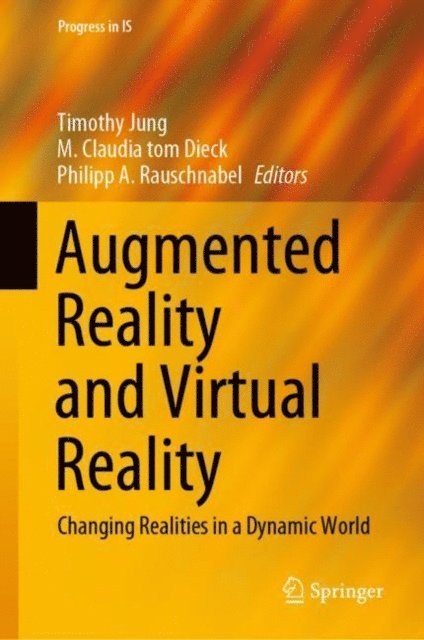 Philipp A. Rauschnabel, M. Claudia tom Dieck, Timothy Jung - Augmented Reality and Virtual Reality, E-bok