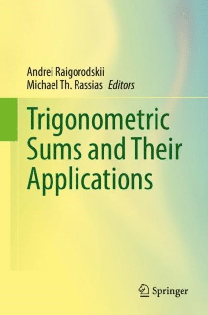 Michael Th. Rassias, Andrei Raigorodskii - Trigonometric Sums and Their Applications, E-bok