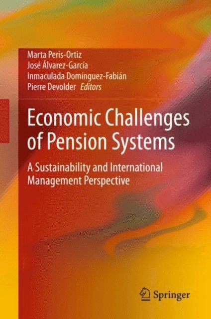 Pierre Devolder, Inmaculada Dominguez-Fabian, Jose Alvarez-Garcia, Marta Peris-Ortiz - Economic Challenges of Pension Systems, E-bok