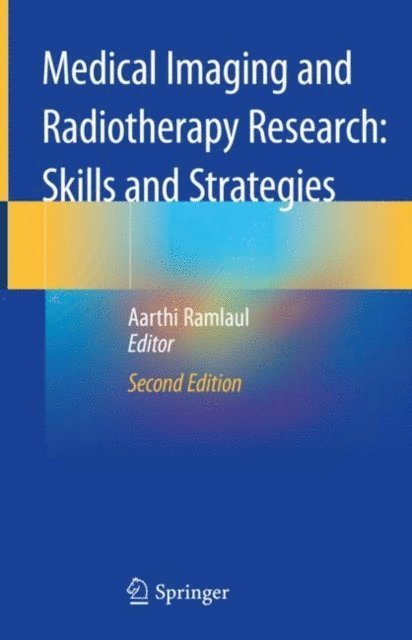 Aarthi Ramlaul - Medical Imaging and Radiotherapy Research: Skills and Strategies, E-bok