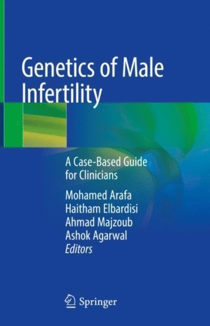 Ashok Agarwal, Ahmad Majzoub, Haitham Elbardisi, Mohamed Arafa - Genetics of Male Infertility, E-bok