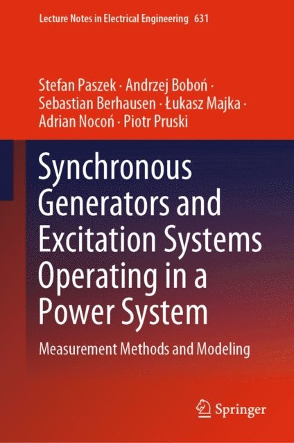Piotr Pruski, Adrian Nocon, Lukasz Majka, Sebastian Berhausen, Andrzej Bobon, Stefan Paszek - Synchronous Generators and Excitation Systems Operating in a Power System, E-bok. Tillgänglighet: Lägg i varukorg