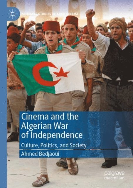 Ahmed Bedjaoui - Cinema and the Algerian War of Independence, E-bok