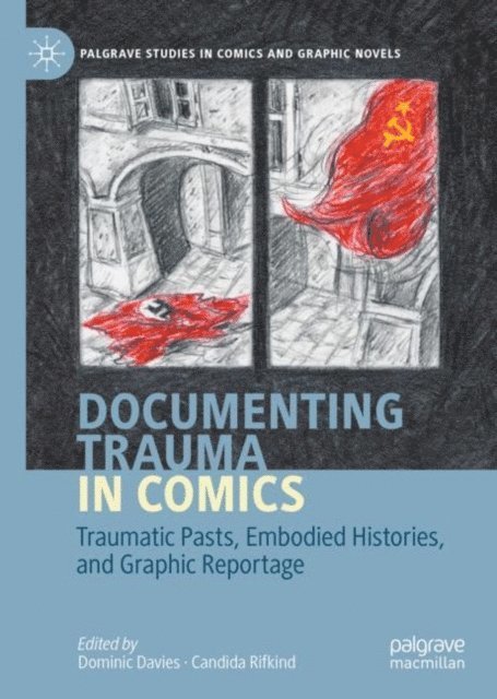 Candida Rifkind, Dominic Davies - Documenting Trauma in Comics, E-bok