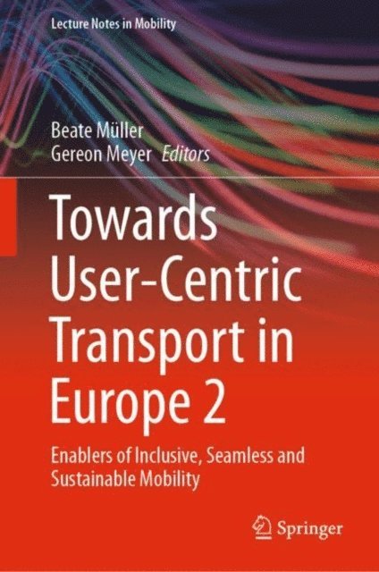 Gereon Meyer, Beate Muller - Towards User-Centric Transport in Europe 2, E-bok
