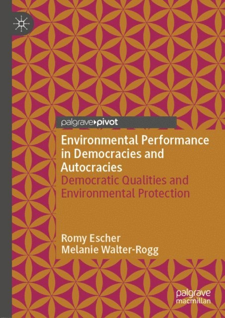 Melanie Walter-Rogg, Romy Escher - Environmental Performance in Democracies and Autocracies, E-bok