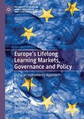 Europe's Lifelong Learning Markets, Governance and Policy